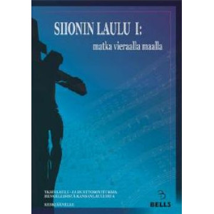 Siionin laulu 1: matka vieraalla maalla 